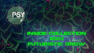 Inside Collection #001 - Futuristic Grow