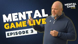 What Causes the YIPS & How To Overcome Them | Mental Game LIVE - Episode 3