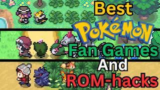 The Best Pokemon ROM Hacks and Fan Games March 2025!