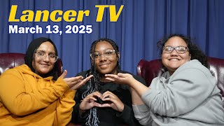 Lancer TV 3-13-25 - What's New at John Lewis High School?