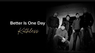 Better Is One Day (E) - Kuthless