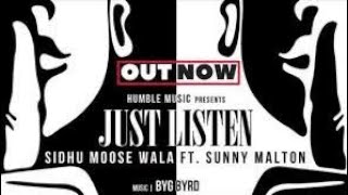 JUST LISTEN ( LEAKED ) || SIDHU MOSSEWALA || BIG BYRD || SUNNY MOLTEN|| FRESH HACK