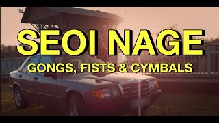 SEOI NAGE - Gongs, Fists & Cymbals (official video)
