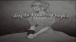 "𝓒𝓸𝓶𝓮 𝓒𝓵𝓸𝓼𝓮𝓻, 𝓑𝓲𝓻𝓭𝓲𝓮" | Slay the Princess Playlist