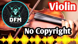 Future King of Heaven - Zachariah Hickman || Violin No Copyright Background Music || DFM