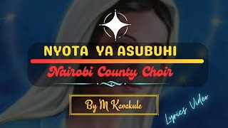 NYOTA YA ASUBUHI I Benedictine Nairobi County Choir | Lyrics Video