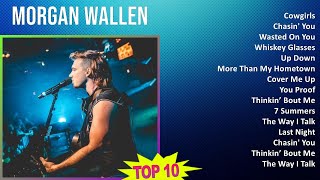 Morgan Wallen 2025 MIX Playlist - Cowgirls, Chasin' You, Wasted On You, Whiskey Glasses