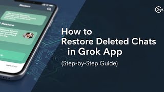 How to Restore Deleted Chats in Grok App (Step-by-Step Guide)