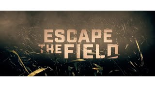 ESCAPE THE FIELD TRAILER | Official Trailer | MOVIE TRAILER 2022