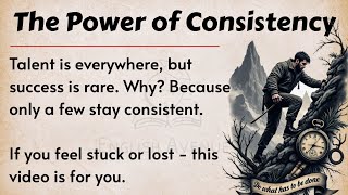 Be Consistent, Change Your Life || Improve Your English Fluency ✅ || English Listening Practice ✅