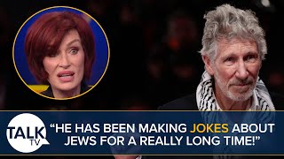 Sharon Osbourne: Roger Waters "Belongs In An Old People's Home" For Alleged “Antisemitic Comments”