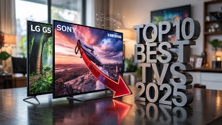 Top 10 Best TVs 2025 – The Only Buying Guide You Need!