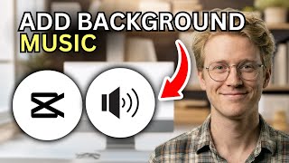 How to Add Background Music in CapCut on Windows - Easy Guide 2026