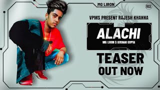Alachi Song Teaser | Mg Liron Featuring Bikram Gupta | Releasing 29 January