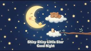 Twinkle Twinkle Shiny Shiny Little Star Good Night
