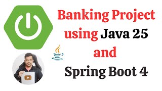 Spring Boot 4 Project | Banking App using Spring Boot 4, Spring Data JPA (Hibernate 7), and MySQL