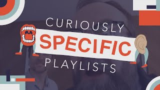 Curiously Specific Playlists — Music with a twist podcast with curated melodic ventures
