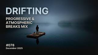 Drifting - Progressive and Atmospheric Breaks Mix
