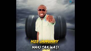 H25 JANUARY (Maki sakwati official song )