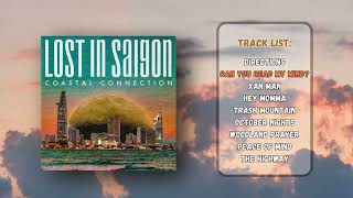 COASTAL CONNECTION - Lost in Saigon (Full Album Visualizer)