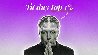 Học được gì sau 1020 PHÚT nghe podcast về TƯ DUY & CÁCH LÀM VIỆC của Elon Musk
