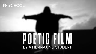 Poetic Film by a Filmmaking Student at FX School
