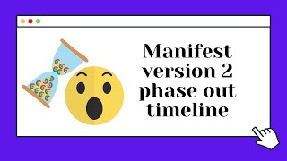 Manifest Version 2 phase out timeline!😎 How long do you have to transition to Manifest version 3?