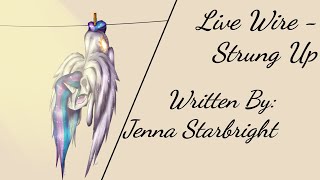 Live Wire - Strung Up (Fanfic Reading - Anon/Comedy/Adorable MLP)