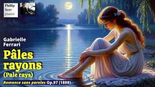 Gabrielle Ferrari: Pâles rayons (Pale rays), Op.97