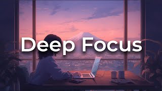 Achieve Deep Focus - Chillstep Music for Clear Thinking & Limitless Energy