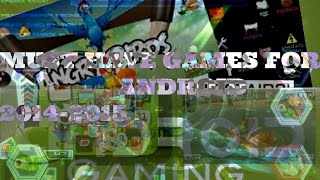 MUST HAVE ANDROID GAMES 2014-2015 (ONEPLUS ONE)