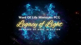 Legacy of Light Anniversary 2026 | 26 Years of Hope in Action | Word of Life Ministries PCG