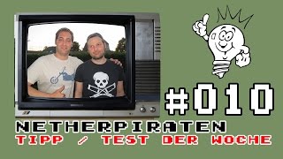 Netherpiraten Tipps & Tests #010 - Tipp der Woche