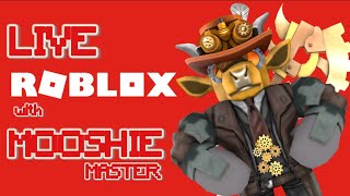 🔴LIVE ROBLOX WITH MOOSHIE MASTER🔴
