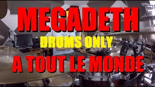 DRUMS ONLY - MEGADETH - A TOUT LE MONDE (HD)