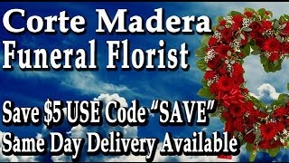 Corte Madera Funeral Flowers | Save $5 Use Code SAVE | Sympathy Flowers in Corte Madera, CA