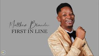 First In Line | Official Audio | Matthew Brandon