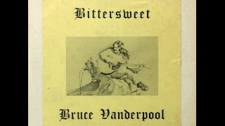 Bruce Vanderpool - 1969 Bittersweet (RAYDAR )