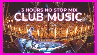 CLUB MUSIC MIX 2025 🔥| Best Mashups Of Popular Songs 2024 [50K Subscribers | DJ 3 HOURS MIX]