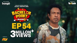EPISODE 54 | Bachelor Point | S5 | Habu | Kabila | Nehal | Pasha | Kajal Arefin Ome | Boom Films