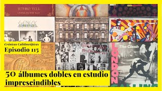 50 álbumes dobles en estudio imprescindibles (Episodio 115)