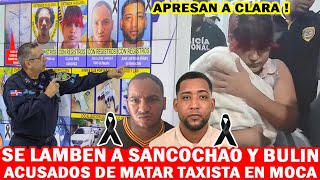 😱😱 THE POLICE GIVES THE GATEWAY TO SANCOCHAO AND BULIN, WANTED IN THE MOCA TAXI DRIVER CASE!!!