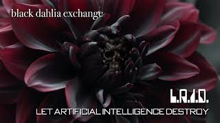 Black Dahlia Exchange - L.A.I.D. / Suno