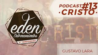CRISTO - Episodio 13 - Gustavo Lara