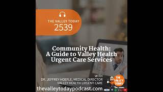 Community Health: A Guide to Valley Health Urgent Care Services
