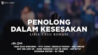 Penolong Dalam Kesesakan - Melitha Sidabutar (Lirik) Lagu Rohani [Mix]