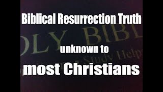 Biblical Resurrection Passages unknown to most Christians