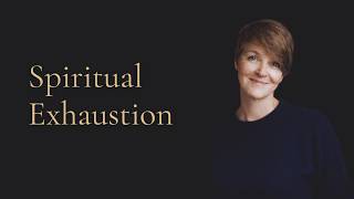 The Great Spiritual Exhaustion