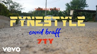 Fyne Style - Covid Braff (Official Music Video)