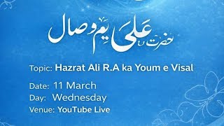 Hazrat Ali R.A ka Youm e Visal" (The Death Anniversary of Hazrat Ali R.A).